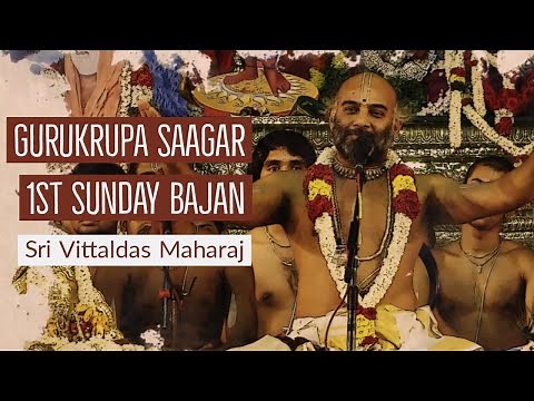 Sri Vittaldas Maharaj || Gurukrupa Saagar || 1st Sunday Bhajan From Govindapuram