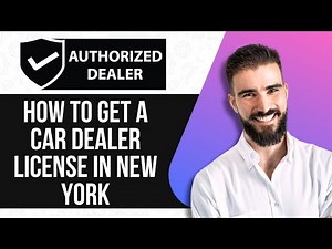 HOW TO GET A CAR DEALER LICENSE IN NEW YORK