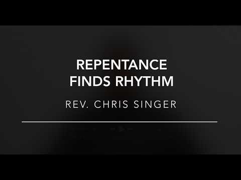 Repentance Finds Rhythm