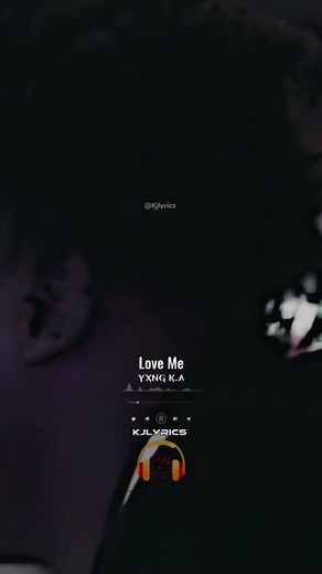 Love Me - YXNG K.A 🎶🎵💥🔺⚡️ #fypシ #trending #yxng #yxngka #lyrics #viral #fyplyrics