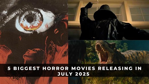 5 Biggest Horror Movies Releasing In July 2025