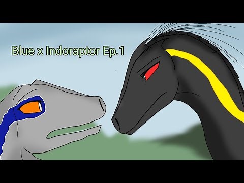 Blue x Indoraptor Ep.1