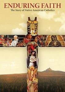 Enduring Faith: The Story of Native American Catholics Trailer