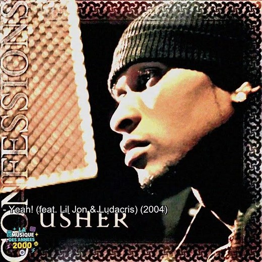 USHER – Yeah! (feat. Lil Jon & Ludacris) (2004)