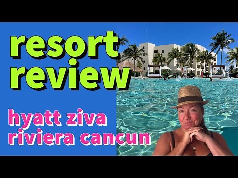 Hyatt Ziva Riviera Cancun | Full Review | September 2021