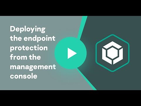 Deploying the endpoint protection from the management console