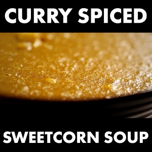 A warming, creamy sweetcorn soup with aromatic curry spices – comfort in a bowl ! | Gordon Ramsay