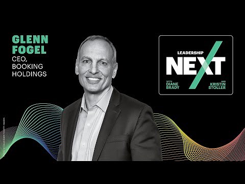 The Connected Trip: Booking Holdings CEO Glenn Fogel on the Future of Travel
