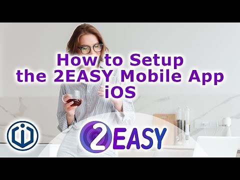 How to Setup the 2EASY Mobile App