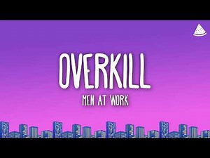 Men At Work - Overkill (Lyrics)