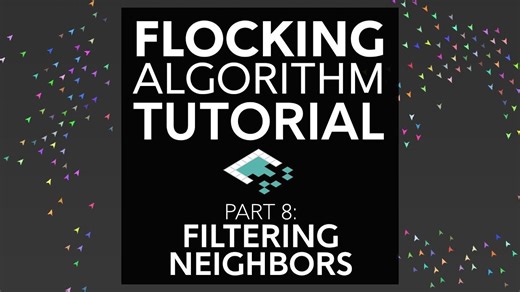 #8 Unity 中的 Flocking 算法：邻域过滤