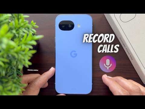 How to Record Calls on Google Pixel 10a