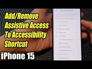 iPhone 15/15 Pro Max: How to Add/Remove Assistive Access To Accessibility Shortcut