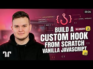 Build a Custom Hook From Scratch - Vanilla JavaScript