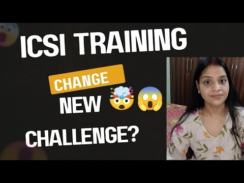 ICSI New Training Structure New Challenge or Relief ? 😮‍💨