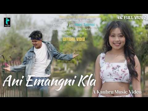 Ani Emangni Kla Official Kaubru Full Music Video || Nani & Rima || Anjali Reang Ft. Brr Bru