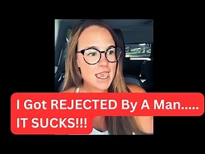 Woman gets REJECTED by a Man for the First Time and it SCARS her For Life!
