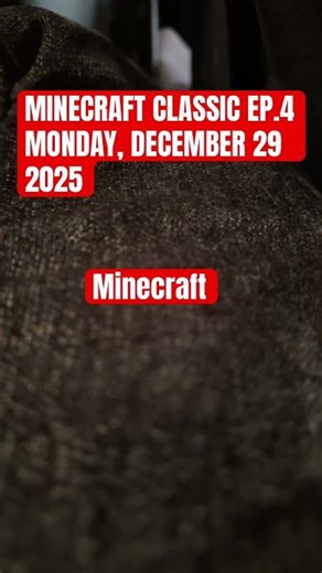 MINECRAFT CLASSIC PART 4