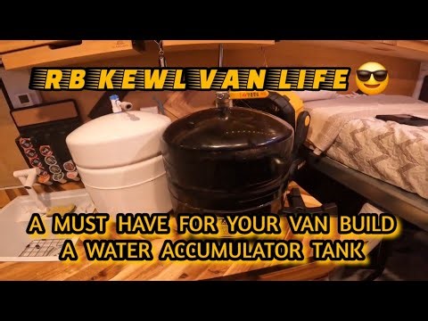 Accumulator Tank A Must-Have For Your Van Build. You'll Save Your Water Pump With Better Water Flow