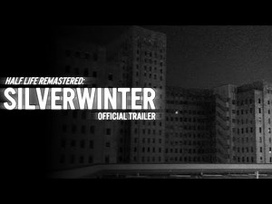 Half Life Remastered: SILVERWINTER Official Trailer (EAS Scenario)