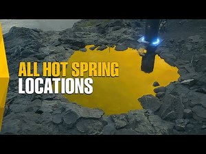 Death Stranding 2 - All Hot Spring Locations