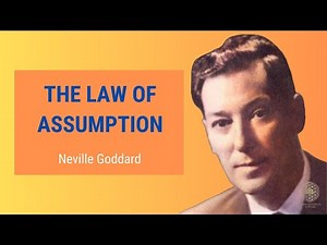 The Law Of Assumption | Neville Goddard Lecture