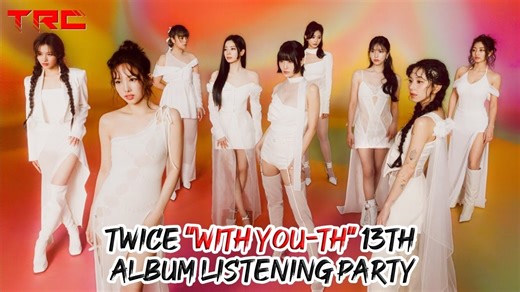 【中字】仙气飘飘~听完直接起飞 | TWICE "With YOU-th" 专辑 REACTION | TRC Reactions