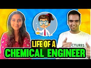 Life of a Chemical Engineer in India | Chemical Engineering - Types of Jobs, Roles Responsibilities