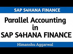 Parallel Accounting in SAP S4HANA Finance | Parallel Accounting in SAP