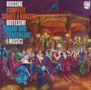 Rossini / Bottesini, I Musici - Complete Sonate A Quattro / Grand Duo Concertant