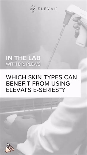 ELEVAI was designed for all skin types and all ages.