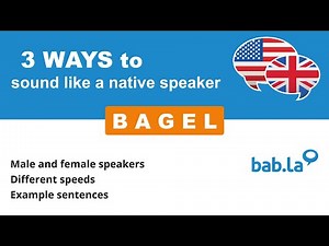 BAGEL pronunciation | Improve your language with bab.la