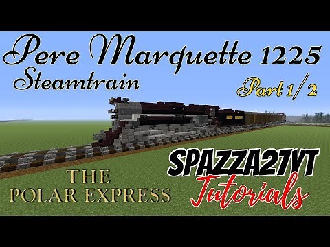 Minecraft Polar Express Pere Marquette 1225 Steamtrain Tutorial part 1/2