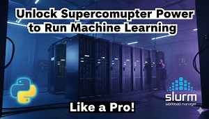 Unlock supercomputer power to run machine learning like a pro