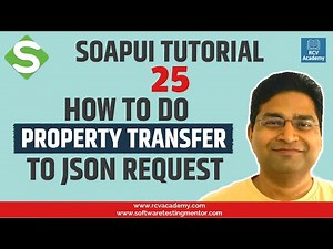 SoapUI Tutorial #25 - Transfer Property Value to JSON Body of REST API