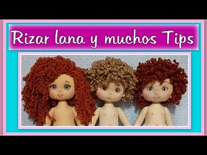COMO RIZAR LANA para muñecas, muy fácil Y MUCHOS TIPS video -594