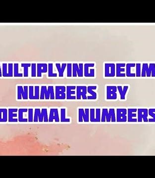 MULTIPLYING DECIMAL NUMBERS