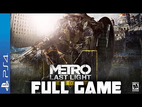 Metro Last Light Redux - Full PS4 Gameplay Walkthrough | FULL GAME Longplay