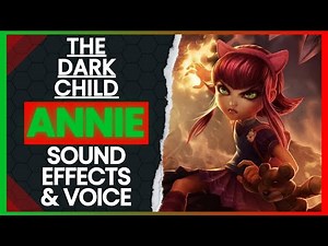 Annie Abilities & Voice | League of Legends Sound Effects