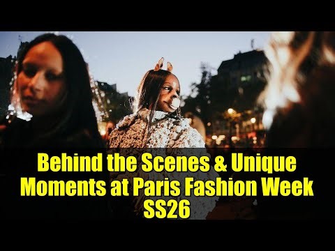 Behind the Scenes & Unique Moments at Paris Fashion Week SS26