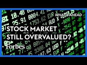 Stock Market Is Still Overvalued; Where Is It Heading In 2022? | Steve Forbes | Forbes
