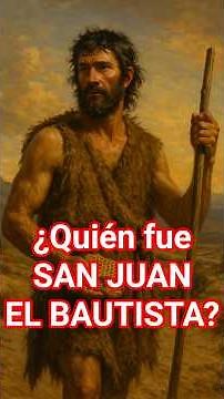 🔥Quién fue San Juan el Bautista? #tradiciones #relatobíblico #sabiasque