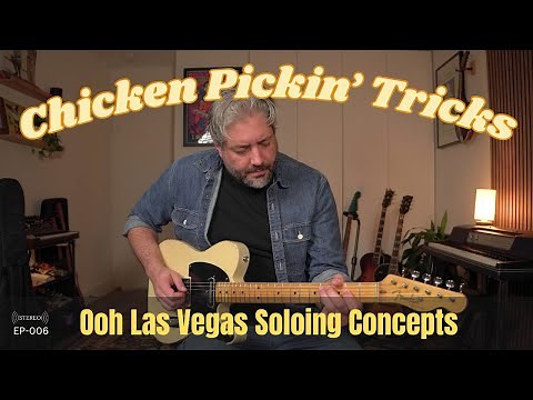 Chicken Pickin’ Tricks - Soloing Over Ooh Las Vegas
