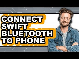 How To Connect Swift Bluetooth To Phone (New 2025)
