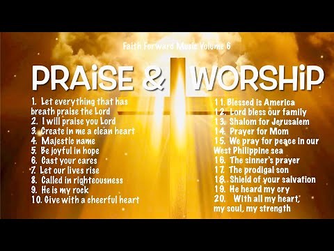 Faith Forward Music Volume 6 | 1 Hr NonStop Praise & Worship Songs with Lyrics | Sing Along