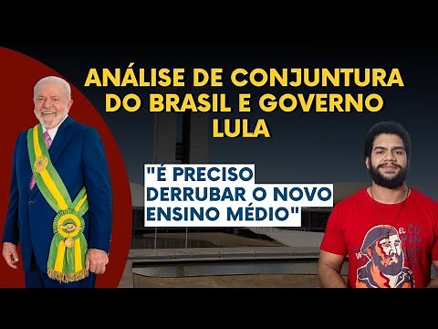 ANÁLISE DE CONJUNTURA DO BRASIL E GOVERNO LULA