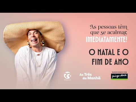 O Natal e o fim-de-ano - As pessoas têm que se acalmar, imediatamente!