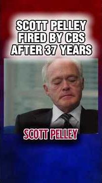 The Shocking Truth Behind CBS Firing Scott Pelley 🤫