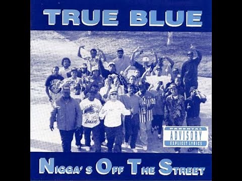 N.O.T.S. ‎- True Blue I (1992) [FULL ALBUM] (FLAC) [GANGSTA RAP / G-FUNK]