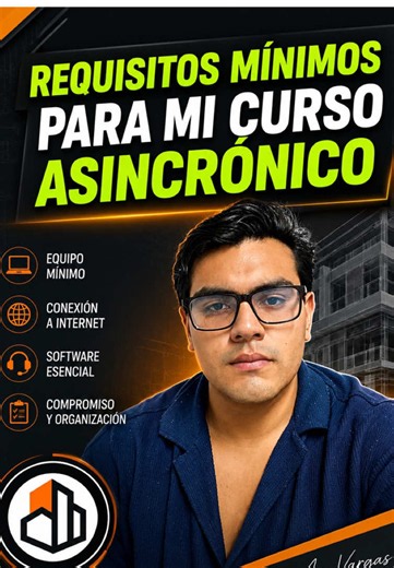 Requisitos mínimos para mi curso asincrónico